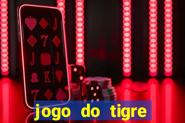 jogo do tigre gratis teste